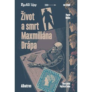 Život a smrt Maxmiliána Drápa | Vojtěch Šeda, Jaroslav Foglar, Pavel Horna