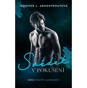 Svědek v pokušení | Adam Chromý, Jennifer L. Armentroutová