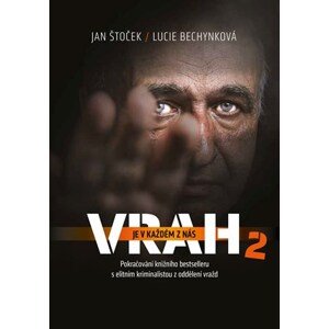 Vrah je v každém z nás 2 | Lucie Bechynková, Jan Štoček