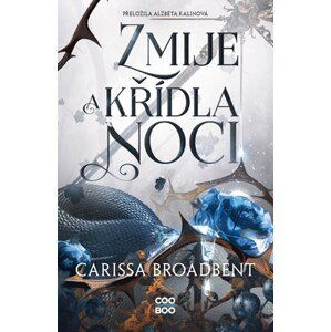 Zmije a křídla noci | Alžběta Kalinová, Carissa Broadbent