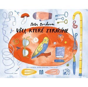 Věci, které ztrácíme | Petr Borkovec