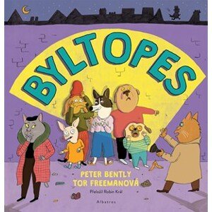 BYLTOPES | Robin Král, Peter Bently, Tor Freeman