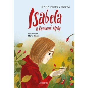 Isabela a červené šípky | Ivana Peroutková, Marta Matus