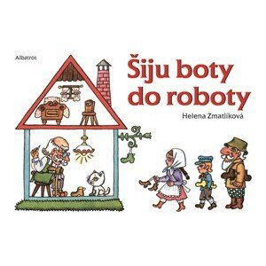 Šiju boty do roboty | Helena Zmatlíková, Kolektiv