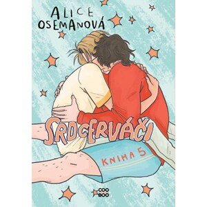 Srdcerváči 5 | Romana Bičíková, Alice Osemanová, Alice Osemanová