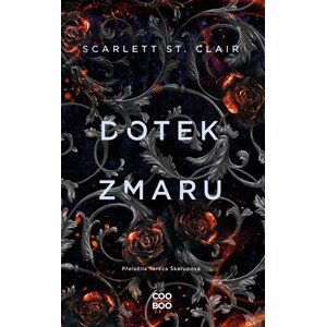 Dotek zmaru | Tereza Škařupová, Scarlett St. Clair