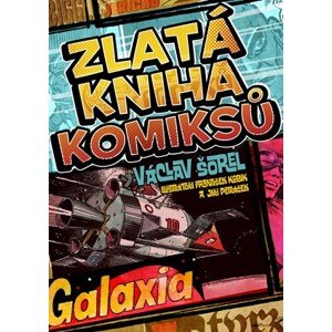 Zlatá kniha komiksů | Václav Šorel, František Kobík, Jiří Petráček