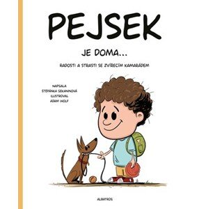 Pejsek je doma... | Štěpánka Sekaninová, Adam Wolf