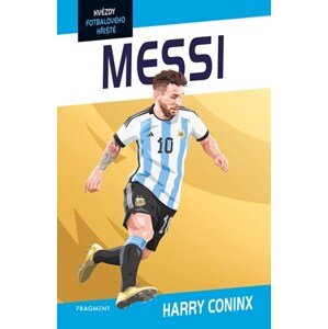 Hvězdy fotbalového hřiště - Messi | Petr Jiříček, Harry Coninx, Ben Farr