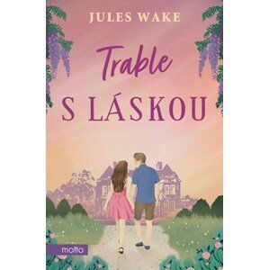 Trable s láskou | Jules Wake, Klára Krasula