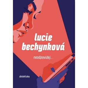 Neodpovídej | Lucie Bechynková