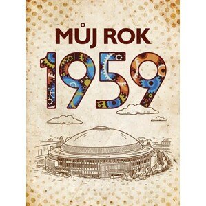 Můj rok 1959 | Kolektiv, Jarmila Frejtichová