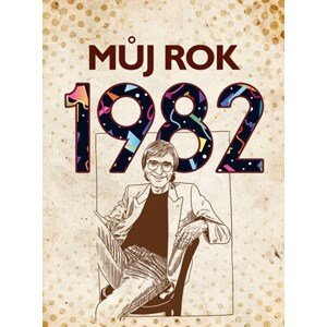 Můj rok 1982 | Martin Ježek