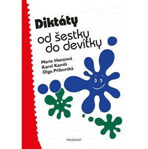 Diktáty od šestky do devítky | Marie Hanzová, Jana Svobodová, Karel Kamiš, Olga Příborská