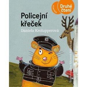 Policejní křeček | Daniela Krolupperová, Eva Sýkorová-Pekárková