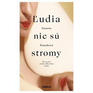 Ľudia nie sú stromy | Zuzana Šimeková