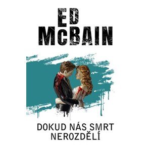 Dokud vás smrt nerozdělí | Ed McBain, Jan Lusk