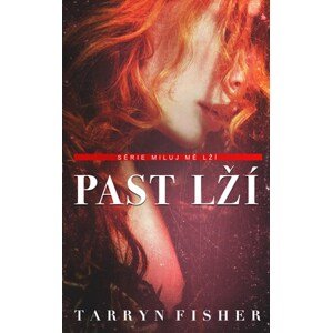 Past lží | Klára Žemličková, Tarryn Fisher