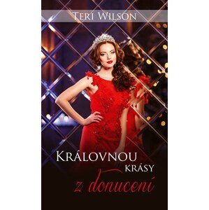 Královnou krásy z donucení | Dana Chodilová, Teri Wilson