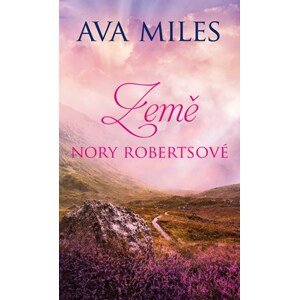 Země Nory Robertsové | Jiřina Stárková, Ava Miles