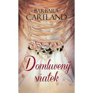 Domluvený sňatek | Barbara Cartland, Kristina Volná