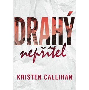 Drahý nepřítel | Kristen Callihan, Zuzana Ľalíková