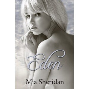 Eden | Mia Sheridan, Zuzana Ľalíková