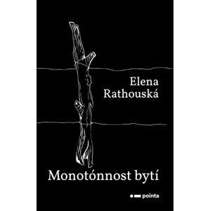 Monotónnost bytí | Elena Rathouská