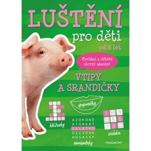 Luštění pro děti - Vtipy a srandičky | Antonín Šplíchal, autora nemá