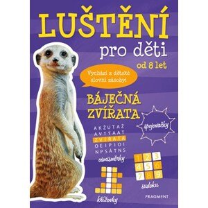 Luštění pro děti - Báječná zvířata | Antonín Šplíchal, autora nemá