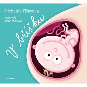 V bříšku | Michaela Fišarová, Aneta Žabková