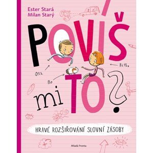 Povíš mi to?  | Milan Starý, Ester Stará