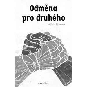 Odměna pro druhého | Alžběta Rývorová