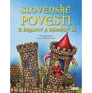 Slovenské povesti z hradov a zámkov II. | Drahomír Trsťan, Viola Jakubičková