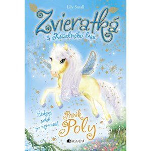 Zvieratká z Kúzelného lesa – Poník Poly | Lily Small, Katarína Lalíková