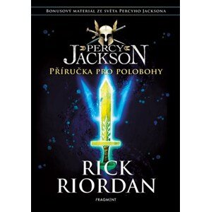 Percy Jackson – Příručka pro polobohy  | Dana Chodilová, Rick Riordan