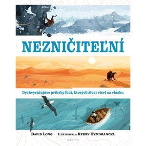 Nezničiteľní | Kristína Balalová, David Long