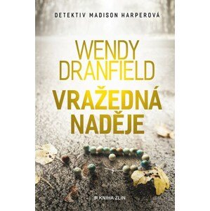 Vražedná naděje | Jana Vlčková, Wendy Dranfield