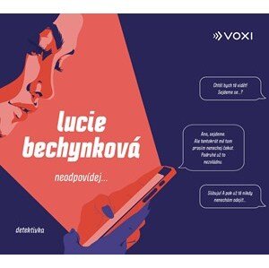 Neodpovídej (audiokniha) | Zuzana Kajnarová, Lucie Bechynková, Lucie Kušnírová, Roman Hajlich, Helena Němcová, Robin Pařík