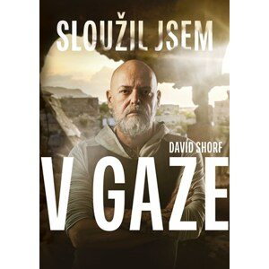 Sloužil jsem v Gaze  | David Shorf
