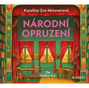 Národní opruzení (audiokniha) | Karolína Meixnerová, Adéla Stopka, Dalibor Buš