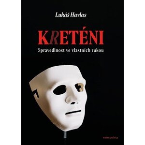 Kreténi | Lukáš Havlas