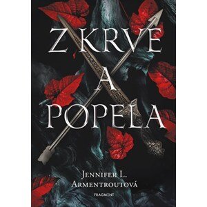 Z krve a popela  | Pavla Kubešová, Jennifer L. Armentroutová, Hang Le