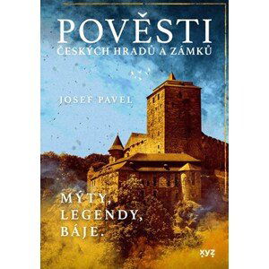 Pověsti českých hradů a zámků | Josef Pavel