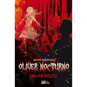 Oliver Nocturno 3 - Krevní pouta | Kevin Emerson, Emílie Harantová