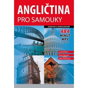 Angličtina pro samouky: začátečníci a středně pokročilí | Šárka Zelenková, James Branam, Iva Dostálová, Václav Ráž