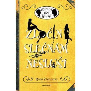 Zločin slečnám nesluší  | Robin Stevensová, Alžběta Ambrožová, Nina Tara