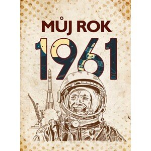 Můj rok 1961 | Kolektiv, Jarmila Frejtichová