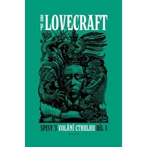 Volání Cthulhu - Spisy 3/I | Ondřej Neff, Stanislava Menšíková, Howard P. Lovecraft, Linda Bartošková, Václav Kajdoš