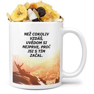 Hrnek Než cokoli vzdáš (Náplň hrníčku: Tropická směs)